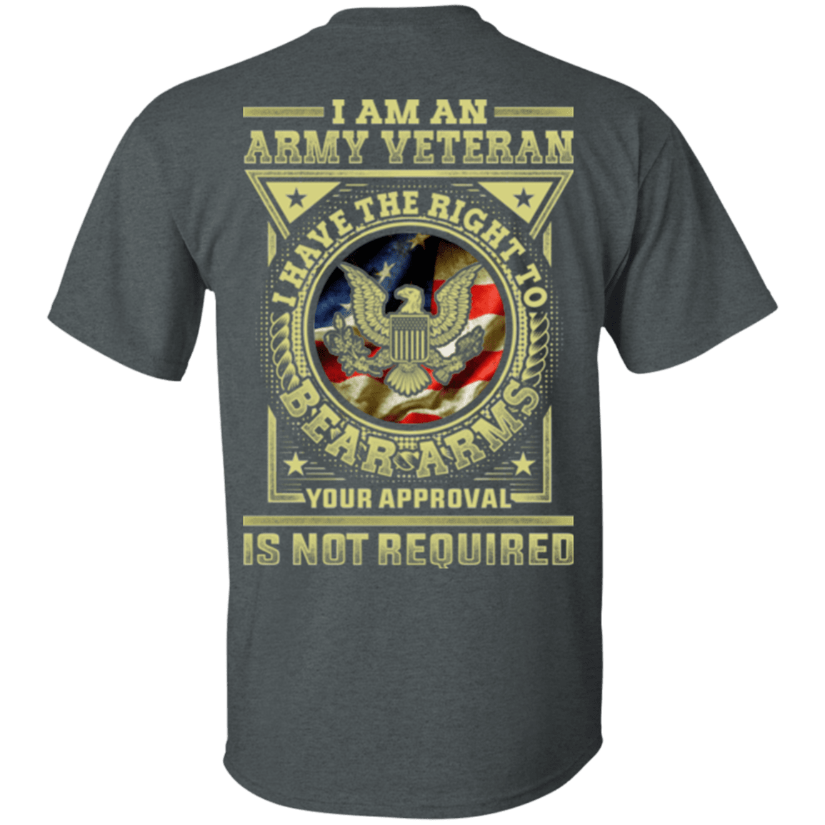 Army Veteran Have the Right To Bear Arms Men Back T Shirts-TShirt-Army-Veterans Nation