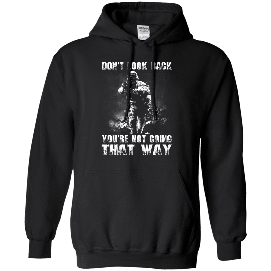 Military T-Shirt "DON'T LOOK BACK YOU ARE NOT GOING THAT WAY"-TShirt-General-Veterans Nation