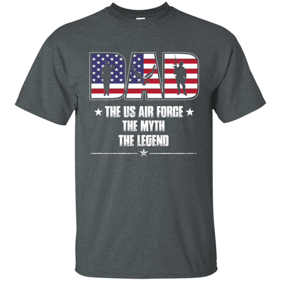 US Air Force Legend Dad Front T Shirts-TShirt-USAF-Veterans Nation