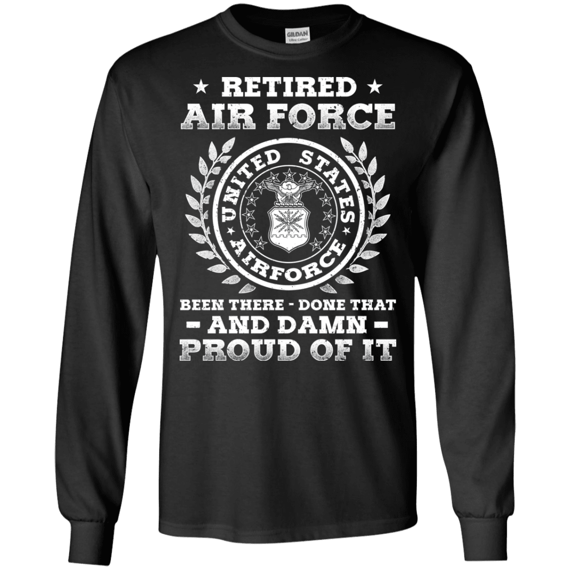 Retired Air Force Been There Done That And Damn Men Front T Shirts-TShirt-USAF-Veterans Nation