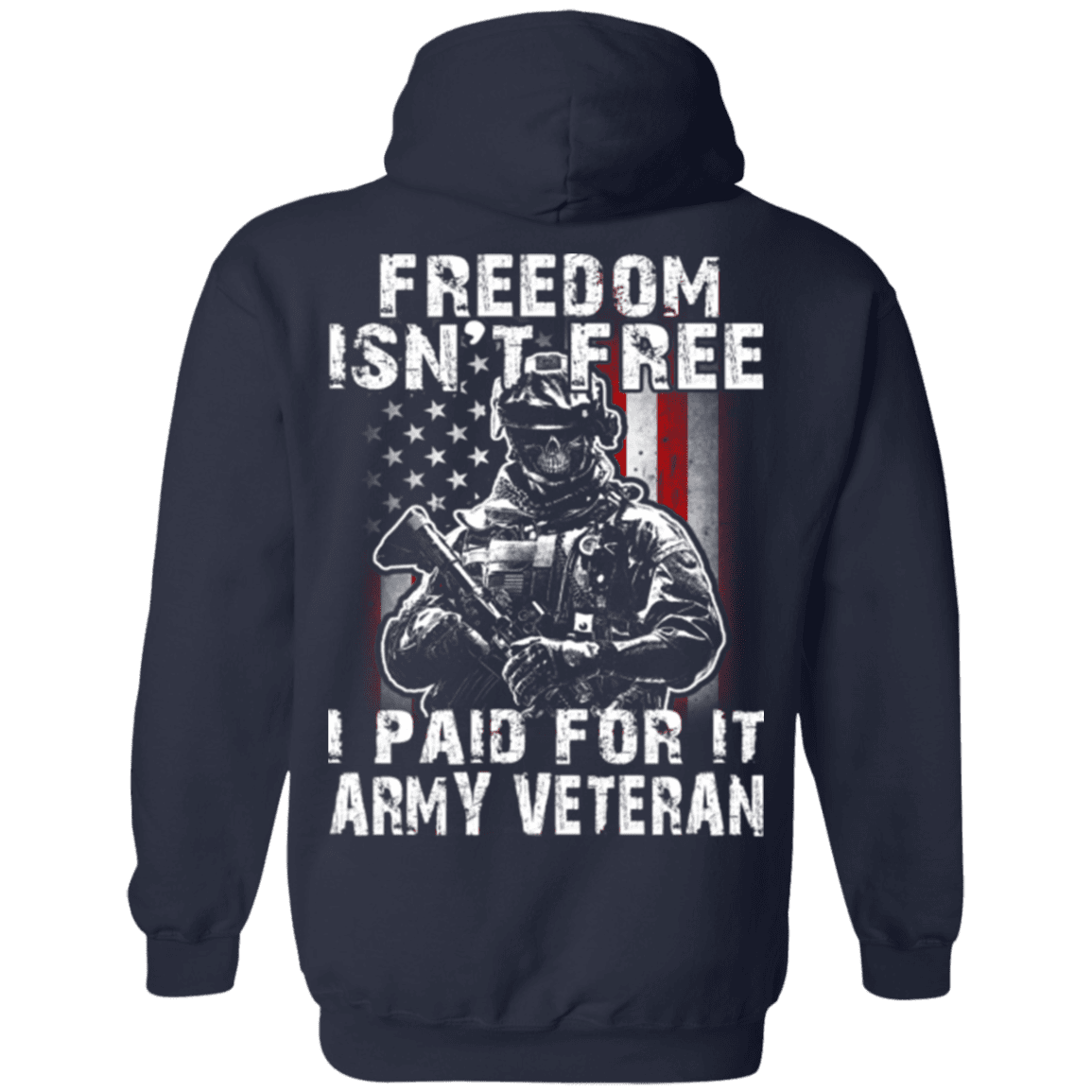 Freedom Isn't Free Army Veteran Paid For It T Shirt-TShirt-Army-Veterans Nation