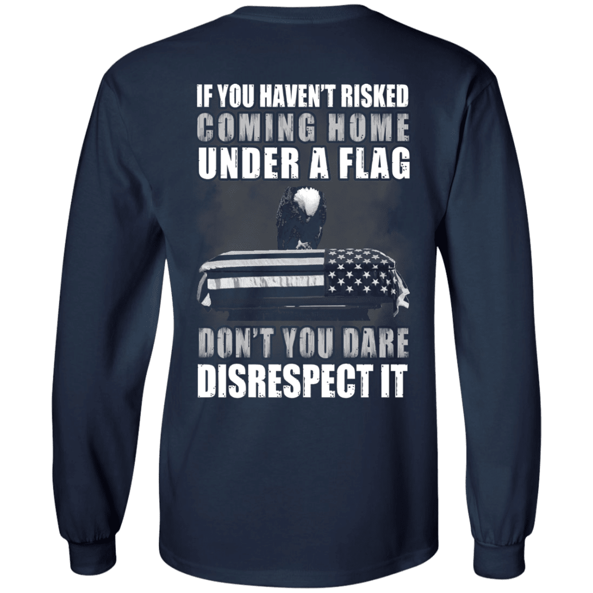 Military T-Shirt "Under A Flag Disrespect It" Men Back-TShirt-General-Veterans Nation