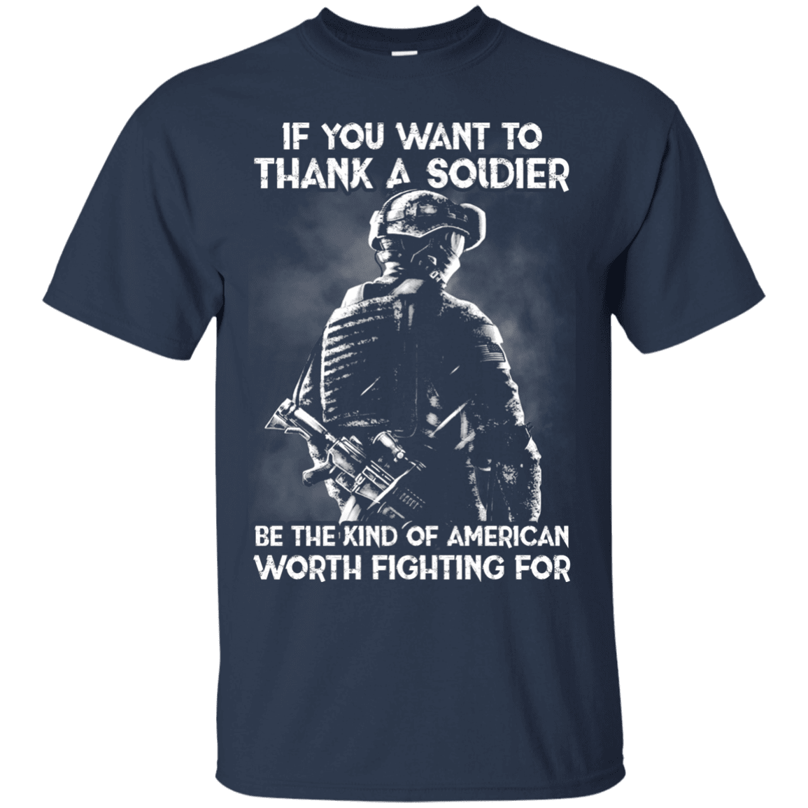 Military T-Shirt "If You Want To Thank A Soldier"-TShirt-General-Veterans Nation