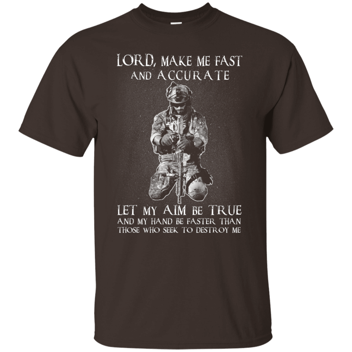 Military T-Shirt "LORD MAKE ME FAST AND ACCURATE"-TShirt-General-Veterans Nation