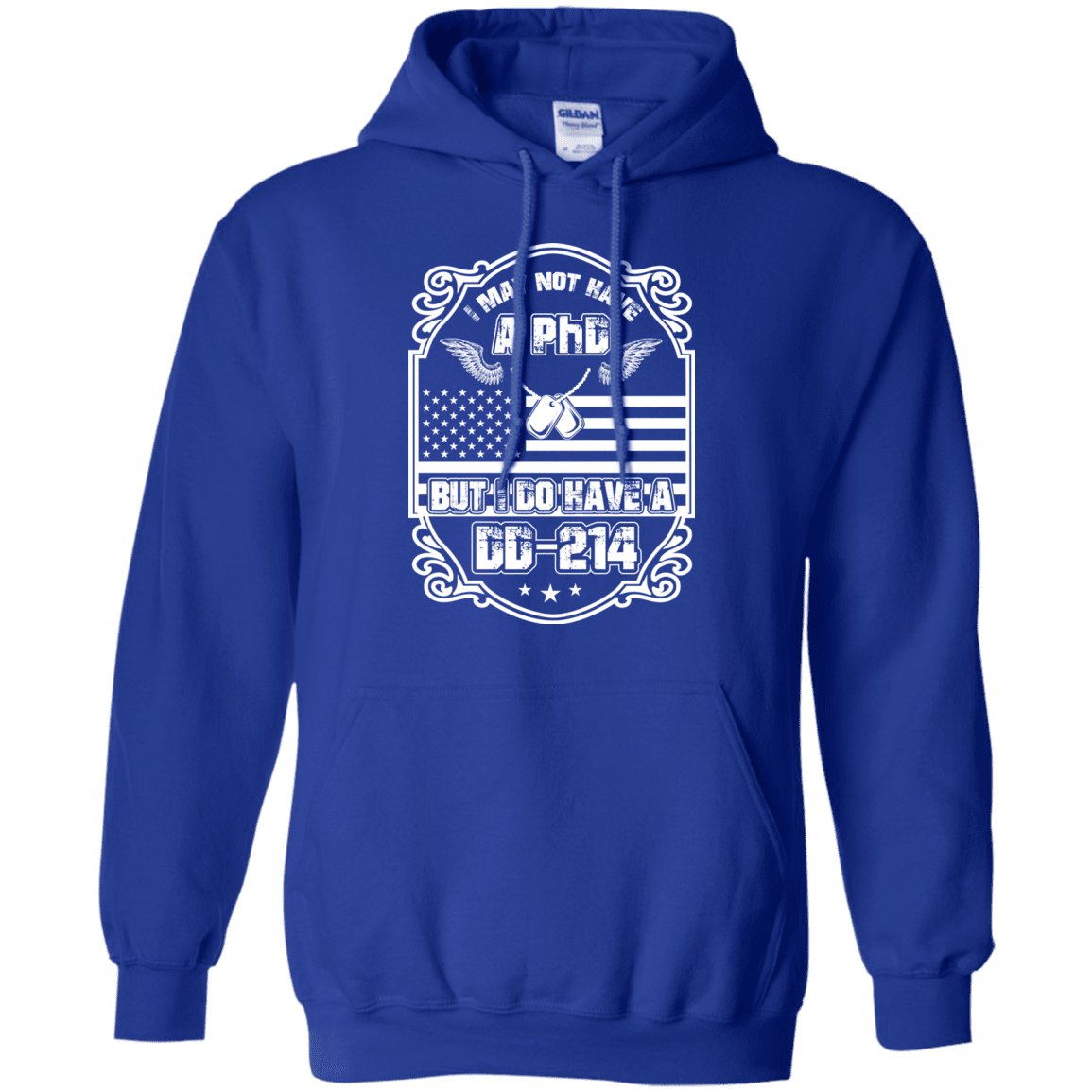 Military T-Shirt "I MAY NOT HAVE A PhD BUT I HAVE DD214"-TShirt-General-Veterans Nation