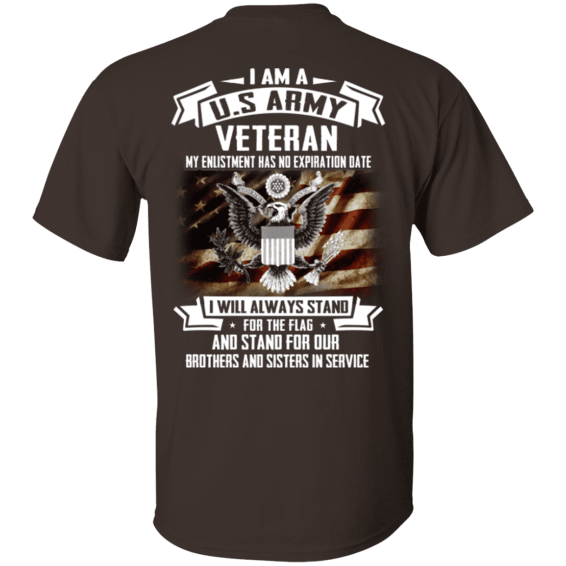 I am A US Army Veteran My Enlistment Has No Expiration Date T Shirt-TShirt-Army-Veterans Nation