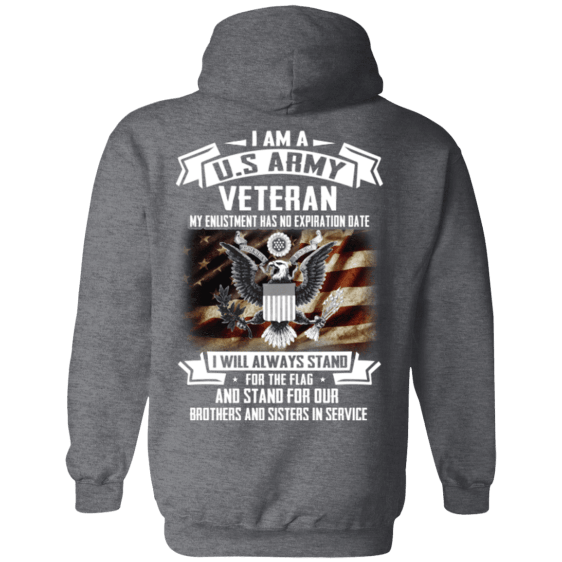 I am A US Army Veteran My Enlistment Has No Expiration Date T Shirt-TShirt-Army-Veterans Nation