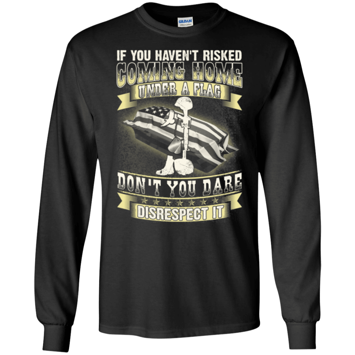 Military T-Shirt "Coming Home Under Flag Don't You Dare Disrespect It 2"-TShirt-General-Veterans Nation