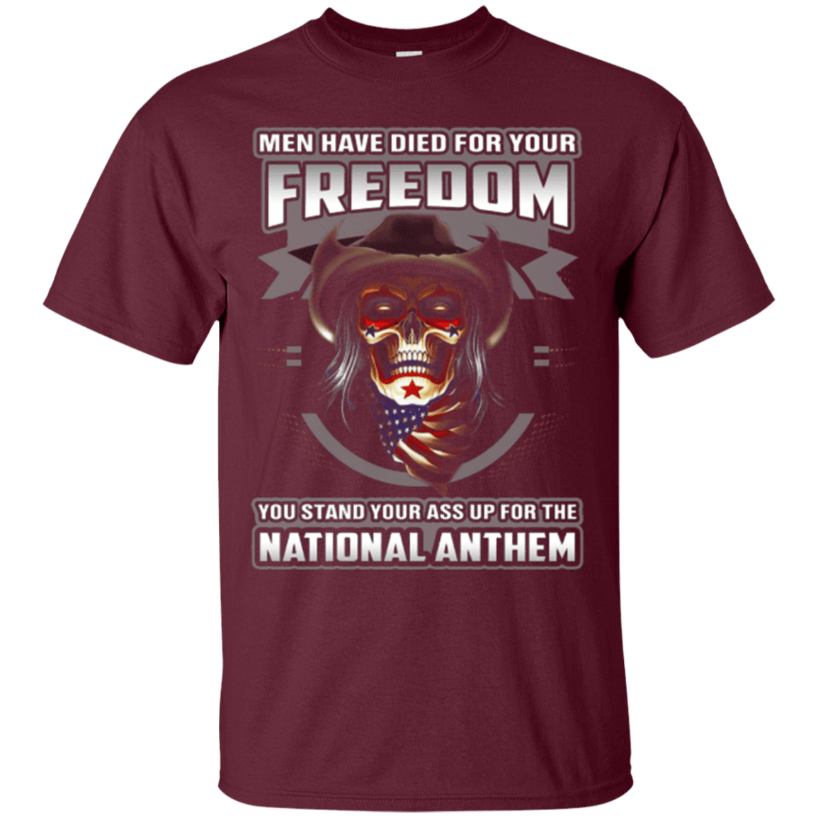 Military T-Shirt "MEN HAVE DIED FOR YOUR FREEDOM STAND UP FOR THE NATIONAL ANTHEM"-TShirt-General-Veterans Nation