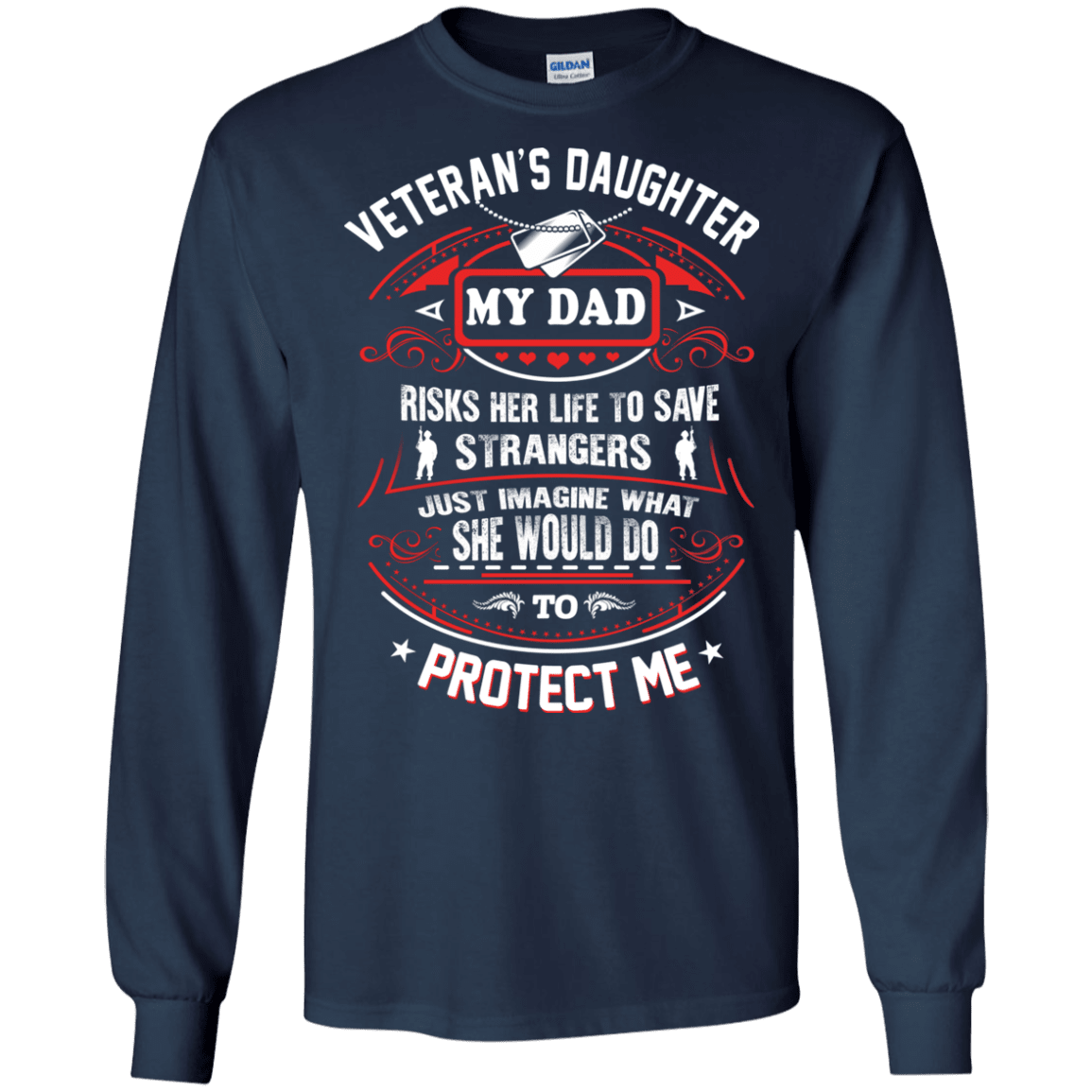 Military T-Shirt "VETERAN DAUGHTER MY DAD RISK HIS LIFE TO PROTECT ME"-TShirt-General-Veterans Nation