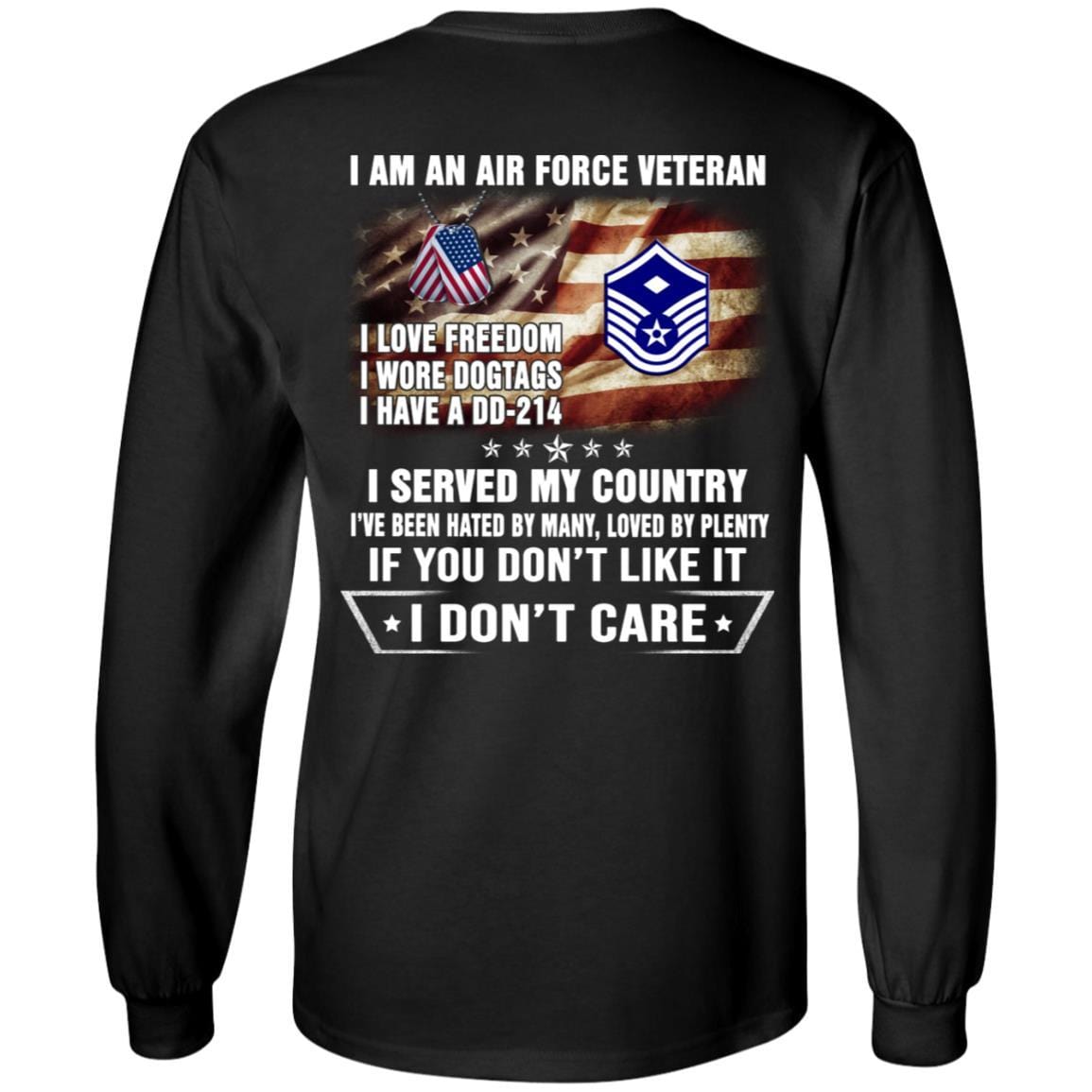 I Am An Air Force E-7 First sergeant E-7 Rank Veteran T-Shirt On Back-TShirt-USAF-Veterans Nation