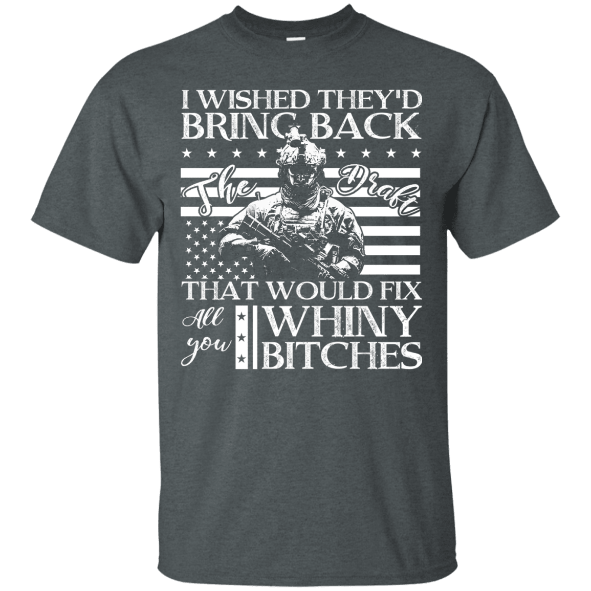 Military T-Shirt "I Wished They'd Bring Back Veteran" Front-TShirt-General-Veterans Nation