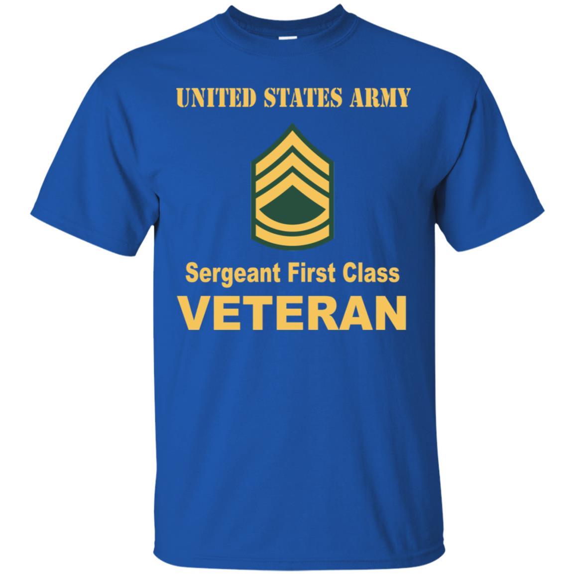 US Army E-7 Sergeant First Class E7 SFC Noncommissioned Officer Ranks Veteran Men T Shirt On Front-TShirt-Army-Veterans Nation