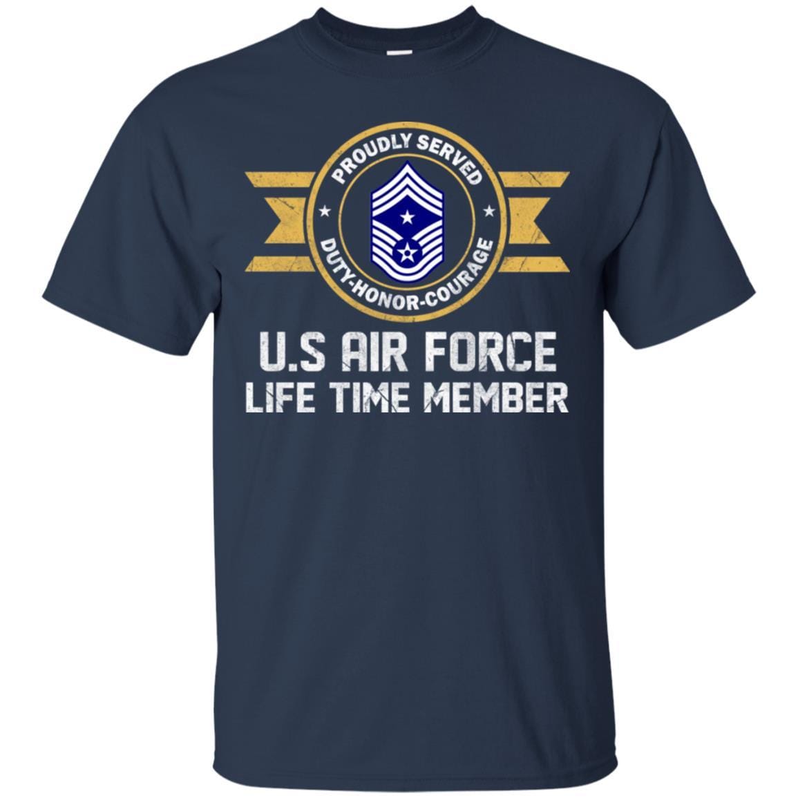 Life time member-US Air Force E-9 Command Chief Master Sergeant CCM E9 Noncommissioned Officer Ranks Men T Shirt On Front-TShirt-USAF-Veterans Nation