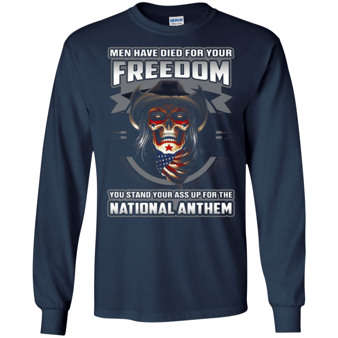 Military T-Shirt "MEN HAVE DIED FOR YOUR FREEDOM STAND UP FOR THE NATIONAL ANTHEM"-TShirt-General-Veterans Nation