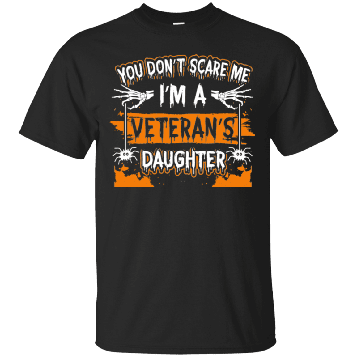 Military T-Shirt "Don't Scare ,e, I'm A Veteran's Daughter"-TShirt-General-Veterans Nation