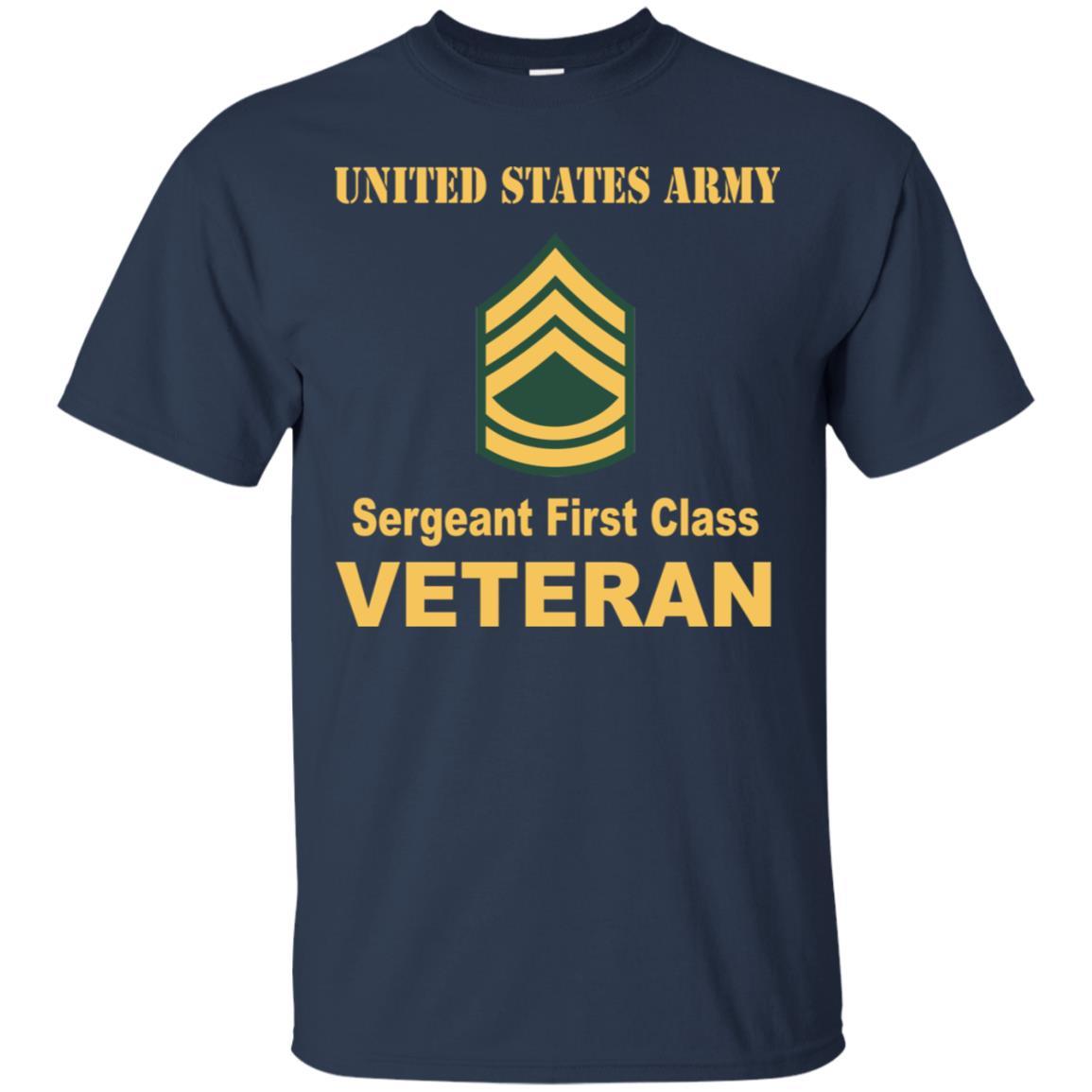 US Army E-7 Sergeant First Class E7 SFC Noncommissioned Officer Ranks Veteran Men T Shirt On Front-TShirt-Army-Veterans Nation