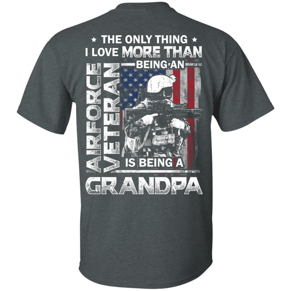 Military T-Shirt "Airforce Veteran I love Being A Grandpa" Men Back-TShirt-General-Veterans Nation