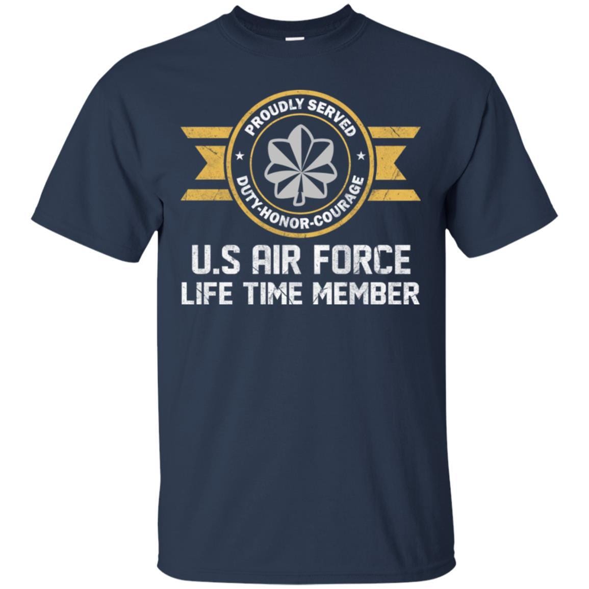 Life time member-US Air Force O-5 Lieutenant Colonel Lt Co O5 Field Officer Ranks Men T Shirt On Front-TShirt-USAF-Veterans Nation