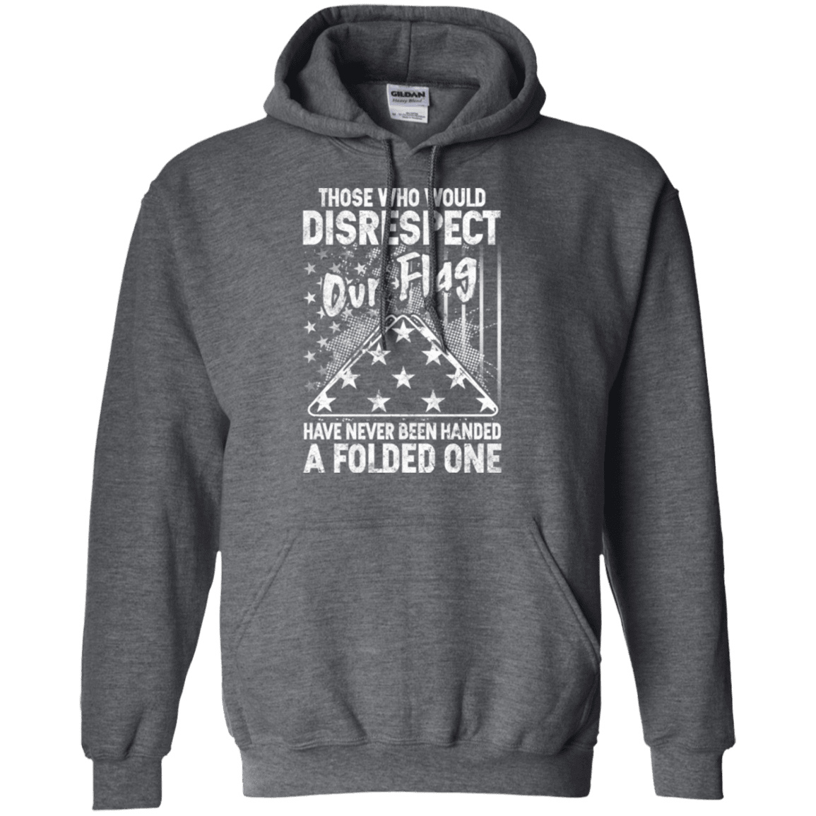 Military T-Shirt "THOSE WHO WOULD DISRESPECT OUR FLAG"-TShirt-General-Veterans Nation