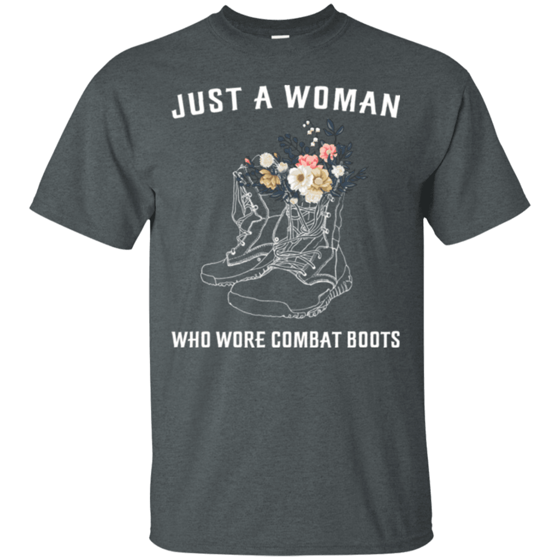 Military T-Shirt "JUST A WOMAN WHO WORE COMBAT BOOTS"-TShirt-General-Veterans Nation