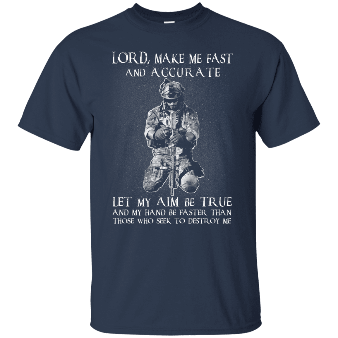 Military T-Shirt "LORD MAKE ME FAST AND ACCURATE"-TShirt-General-Veterans Nation