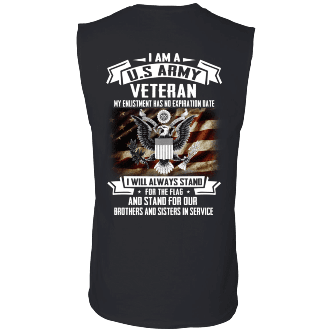 I am A US Army Veteran My Enlistment Has No Expiration Date T Shirt-TShirt-Army-Veterans Nation