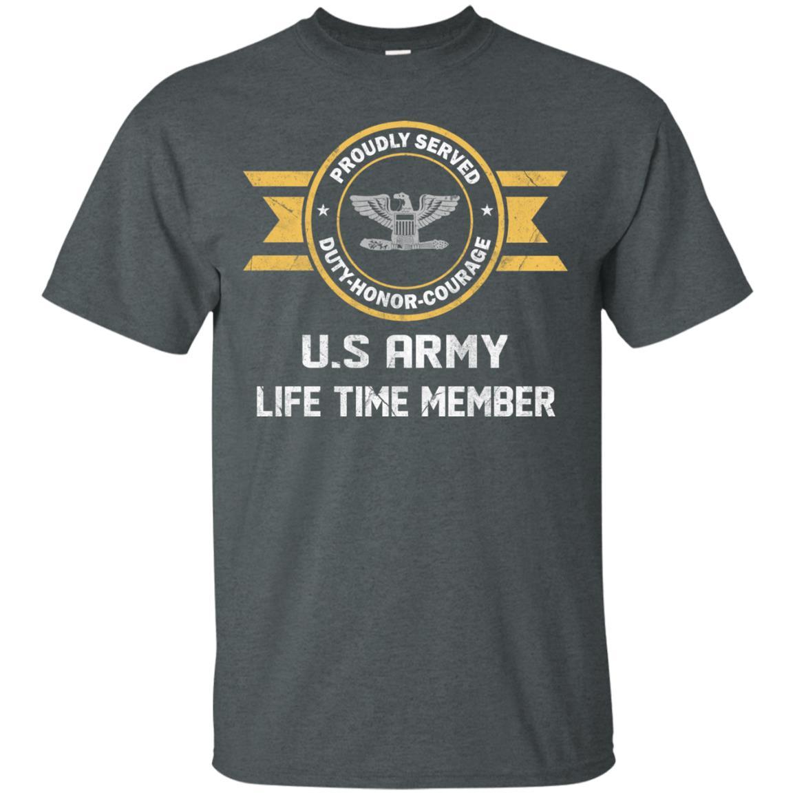 Life Time Member - US Army O-6 Colonel O6 COL Field Officer Ranks Men T Shirt On Front-TShirt-Army-Veterans Nation