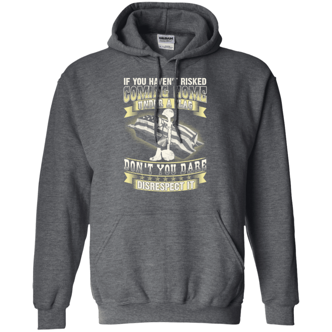 Military T-Shirt "Coming Home Under Flag Don't You Dare Disrespect It 2"-TShirt-General-Veterans Nation