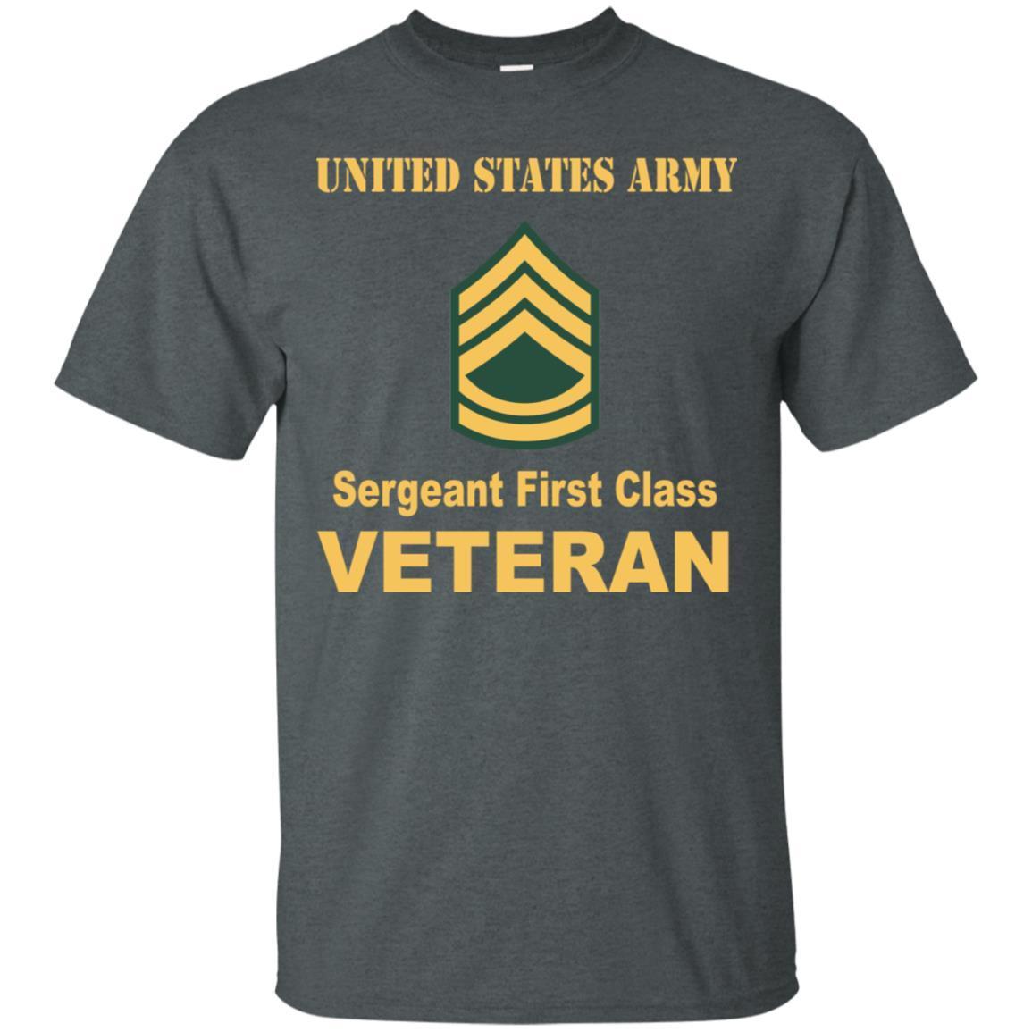 US Army E-7 Sergeant First Class E7 SFC Noncommissioned Officer Ranks Veteran Men T Shirt On Front-TShirt-Army-Veterans Nation