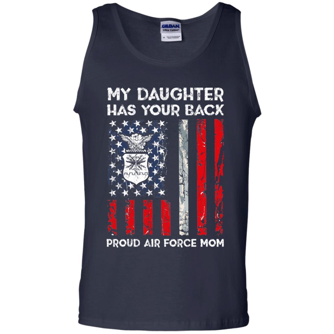 My Daughter Has Your Back - Proud Air Force Mom Men T Shirt On Front-TShirt-USAF-Veterans Nation