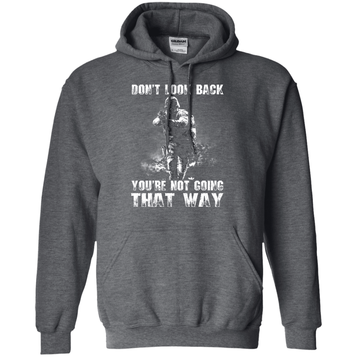 Military T-Shirt "DON'T LOOK BACK YOU ARE NOT GOING THAT WAY"-TShirt-General-Veterans Nation