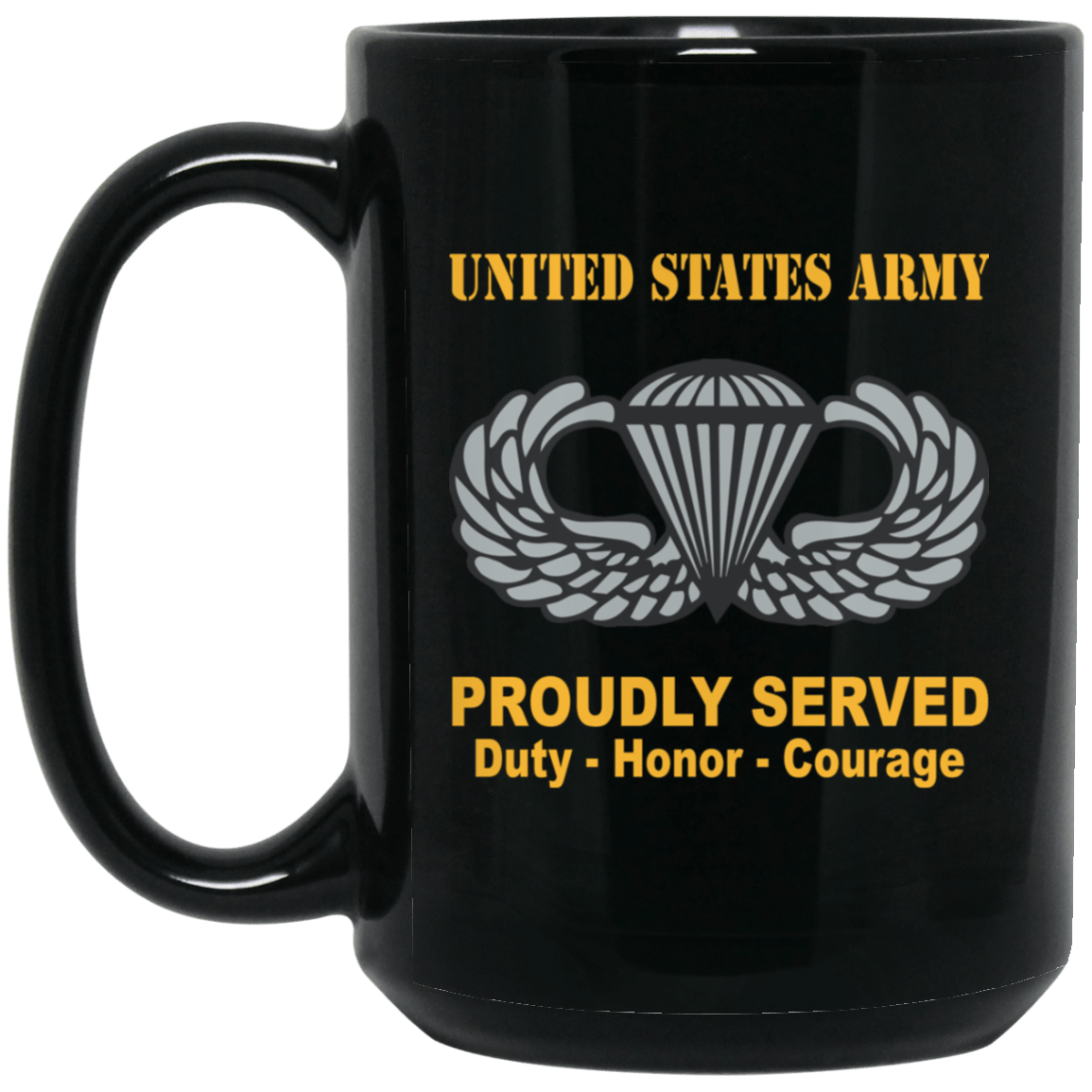 US Army Combat Badge Insignia Proudly Served Duty - Honor - Courage Black Coffee Mug 11oz-15oz-Mug-Army-Veterans Nation