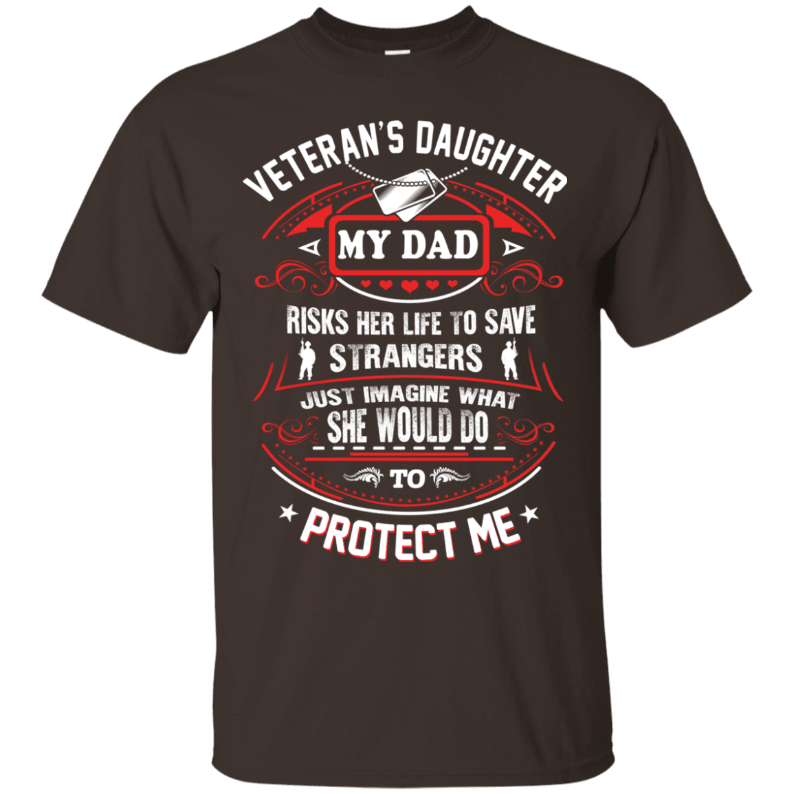 Military T-Shirt "VETERAN DAUGHTER MY DAD RISK HIS LIFE TO PROTECT ME"-TShirt-General-Veterans Nation