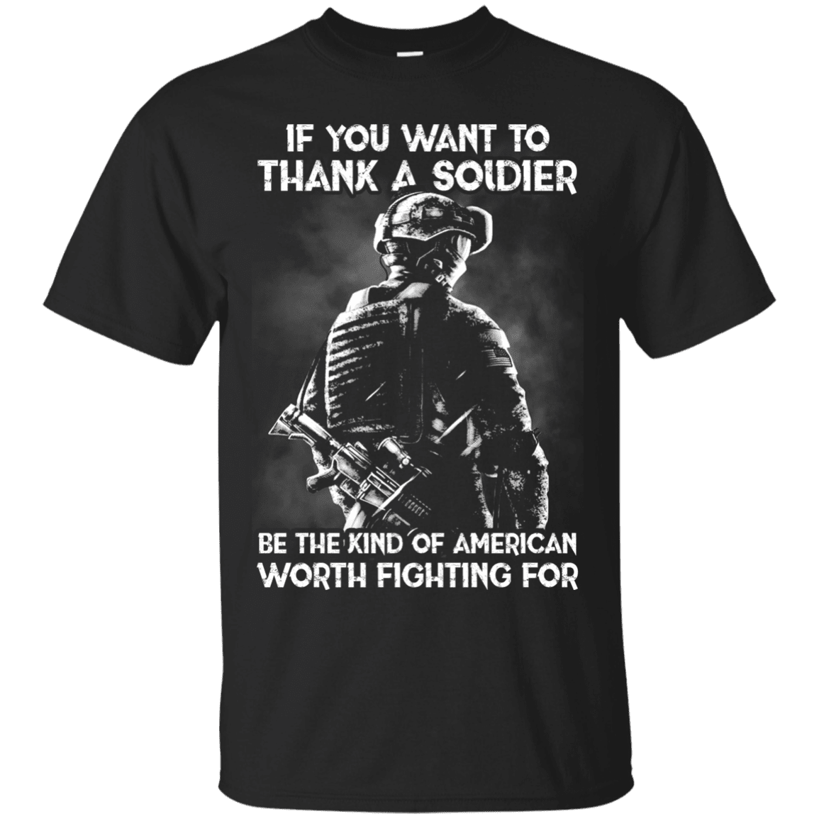 Military T-Shirt "If You Want To Thank A Soldier"-TShirt-General-Veterans Nation