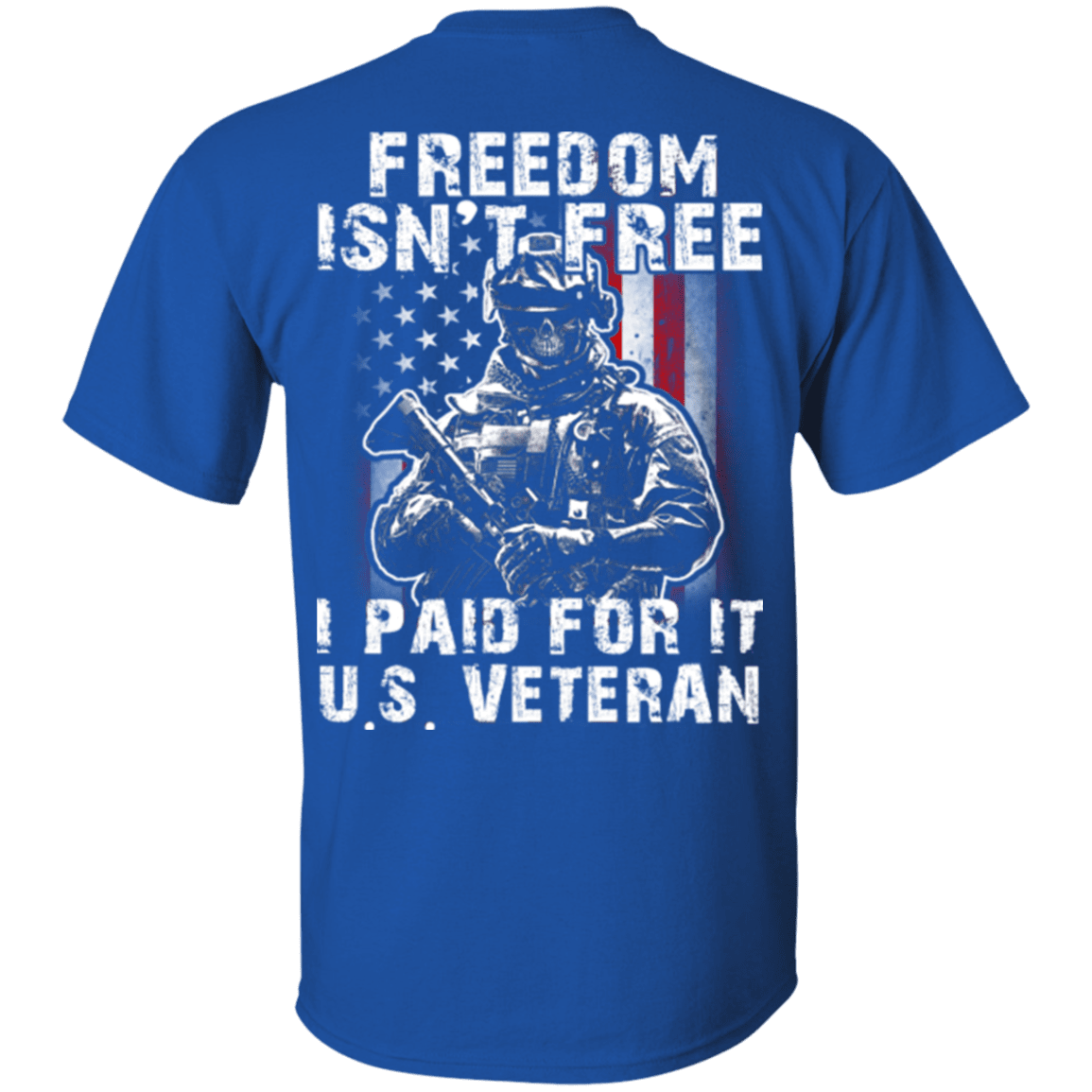 Military T-Shirt "Freedom Isn't Free US Veteran Paid For It"-TShirt-General-Veterans Nation