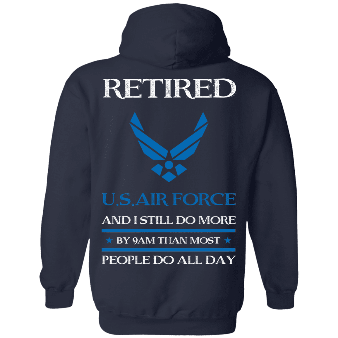 Retired Air Force I Still Do More Back T Shirts-TShirt-USAF-Veterans Nation