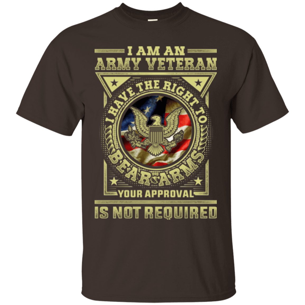 Army Veteran Have the Right To Bear Arms Men Front T Shirts-TShirt-Army-Veterans Nation