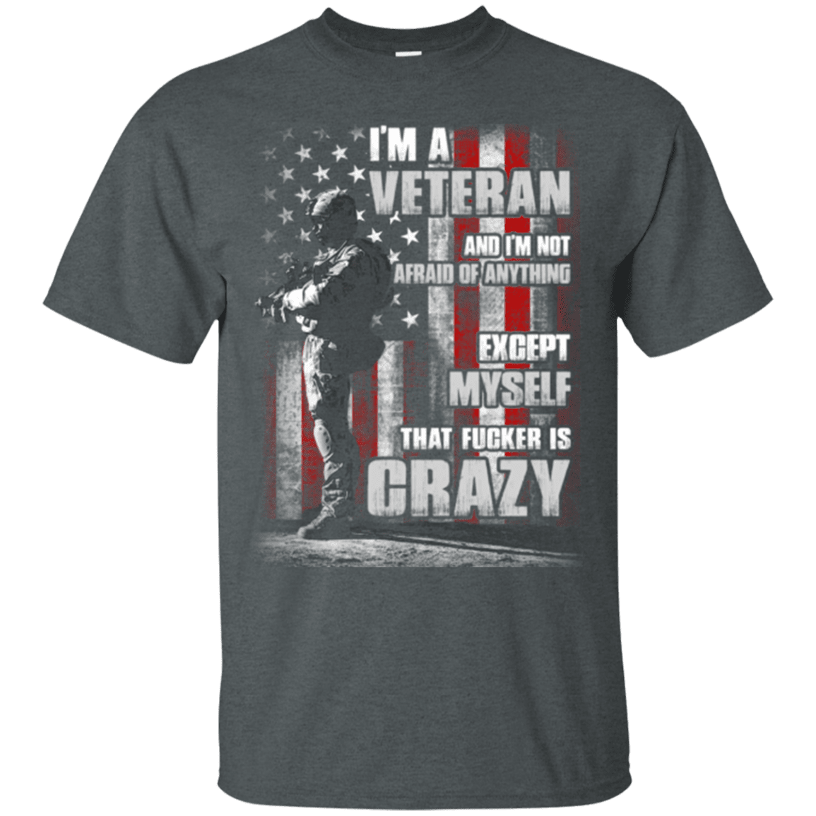 Military T-Shirt "I AM A CRAZY VETERAN"-TShirt-General-Veterans Nation